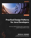 Practical Design Patterns for Java Developers (eBook, ePUB)
