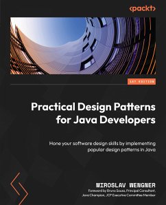 Practical Design Patterns for Java Developers (eBook, ePUB) - Wengner, Miroslav