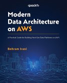 Modern Data Architecture on AWS (eBook, ePUB)