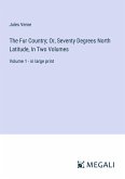 The Fur Country; Or, Seventy Degrees North Latitude, In Two Volumes