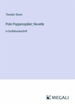 Pole Poppenspäler; Novelle - Storm, Theodor