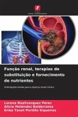 Função renal, terapias de substituição e fornecimento de nutrientes