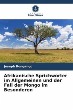 Afrikanische Sprichwörter im Allgemeinen und der Fall der Mongo im Besonderen - Bongango, Joseph