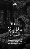 BDSM Guide For New Submissives (eBook, ePUB)