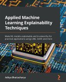 Applied Machine Learning Explainability Techniques (eBook, ePUB)