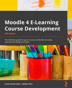 Moodle 4 E-Learning Course Development (eBook, ePUB) - Nash, Susan Smith