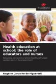Health education at school: the role of educators and nurses