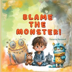 Blame the Monster - Harwood, Victoria