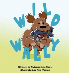 Wild Wally - Shaw, Patricia Ann
