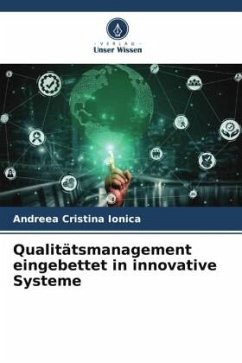 Qualitätsmanagement eingebettet in innovative Systeme - Ionica, Andreea Cristina