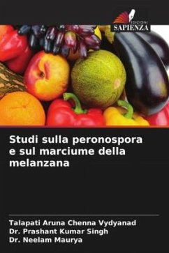 Studi sulla peronospora e sul marciume della melanzana - Aruna Chenna Vydyanad, Talapati;Singh, Dr. Prashant Kumar;Maurya, Dr. Neelam