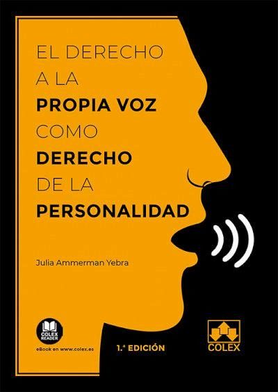 DERECHO A LA PROPIA VOZ COMO DERECHO DE LA PERSONALIDAD, EL