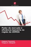 Poder de mercado e eficiência bancária na região da UEMOA