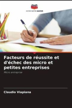 Facteurs de réussite et d'échec des micro et petites entreprises - Viapiana, Cláudio