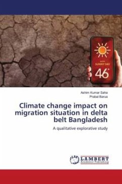 Climate change impact on migration situation in delta belt Bangladesh - Saha, Ashim Kumar;Barua, Prabal