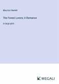 The Forest Lovers; A Romance