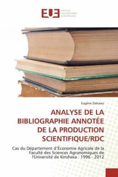 ANALYSE DE LA BIBLIOGRAPHIE ANNOTÉE DE LA PRODUCTION SCIENTIFIQUE/RDC - Ziakwau, Eugène