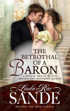 The Betrothal of a Baron - Sande, Linda Rae