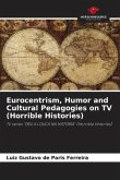 Eurocentrism, Humor and Cultural Pedagogies on TV (Horrible Histories)