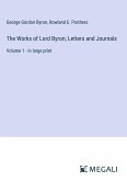 The Works of Lord Byron; Letters and Journals