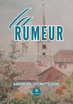 La rumeur - Marcel Comtesse