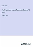 The Mysterious Island; Translator, Stephen W. White