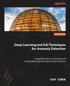 Deep Learning and XAI Techniques for Anomaly Detection (eBook, ePUB) - Simon, Cher