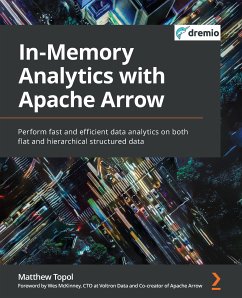 In-Memory Analytics with Apache Arrow (eBook, ePUB) - Topol, Matthew