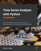 Time Series Analysis with Python Cookbook (eBook, ePUB)