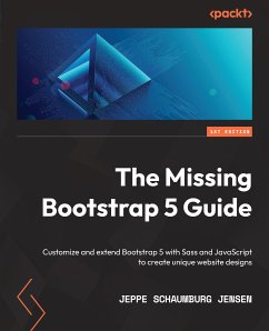 The Missing Bootstrap 5 Guide (eBook, ePUB) - Jensen, Jeppe Schaumburg