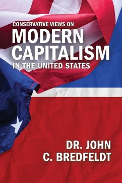 Conservative Views On Modern Capitalism In The United States - Bredfeldt, John