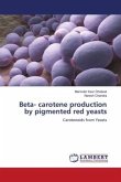 Beta- carotene production by pigmented red yeasts