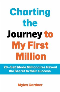 Charting the Journey to My First Million - Gardner, Myles