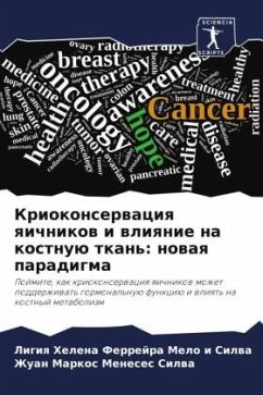 Kriokonserwaciq qichnikow i wliqnie na kostnuü tkan': nowaq paradigma - Ferrejra Melo i Silwa, Ligiq Helena;Meneses Silwa, Zhuan Markos