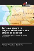 Turismo oscuro in Angola: riferimento alla strada di Benguel