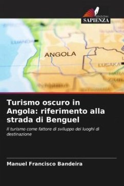 Turismo oscuro in Angola: riferimento alla strada di Benguel - Bandeira, Manuel Francisco