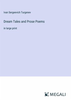 Dream Tales and Prose Poems - Turgenev, Ivan Sergeevich