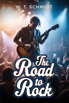 The Road to Rock - Schmidt, W. T.