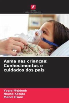 Asma nas crianças: Conhecimentos e cuidados dos pais - Mejdoub, Yosra;Ketata, Nouha;Hsairi, Manel