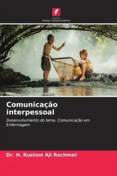 Comunicação interpessoal - Rochmat, Dr. H. Rustam Aji