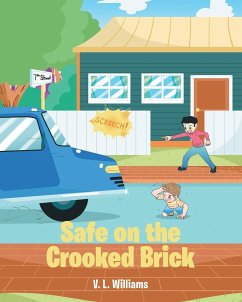 Safe on the Crooked Brick - Williams, V. L.
