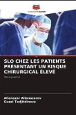 SLO CHEZ LES PATIENTS PRÉSENTANT UN RISQUE CHIRURGICAL ÉLEVÉ