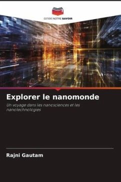 Explorer le nanomonde - Gautam, Rajni