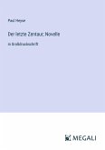 Der letzte Zentaur; Novelle