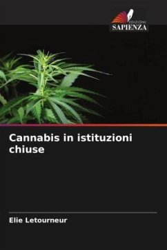 Cannabis in istituzioni chiuse - Letourneur, Elie