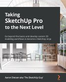 Taking SketchUp Pro to the Next Level (eBook, ePUB)