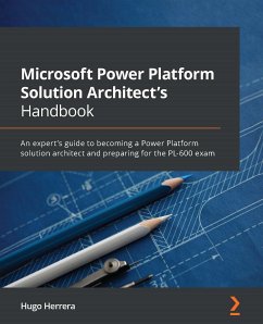 Microsoft Power Platform Solution Architect's Handbook (eBook, ePUB) - Herrera, Hugo