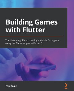 Building Games with Flutter (eBook, ePUB) - Teale, Paul