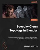 Squeaky Clean Topology in Blender (eBook, ePUB)