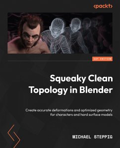 Squeaky Clean Topology in Blender (eBook, ePUB) - Steppig, Michael